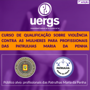 1° edição do Curso de Qualificação sobre Violência Contra as Mulheres para Profissionais das Patrulhas Maria da Penha