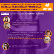 1° edição do Curso de Qualificação sobre Violência Contra as Mulheres para Profissionais das Patrulhas Maria da Penha