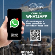 Cartaz mostra o QRCode do canal de whatsapp da BM e diz que oferece informação segura e direta ao público 